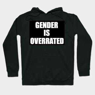 gender is overrated Hoodie